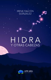 LOTO AZUL, Hidra y otras cabezas, Irene Falcón - LOTO AZUL