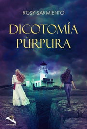 Dicotomía púrpura, Rosy Sarmiento - CELEBRE EDITORIAL