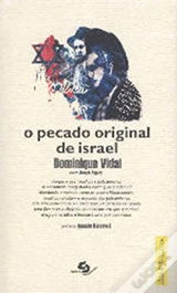 O pecado original de israel, Dominique Vidal - CAMPO DA COMUNICAÇAO