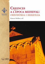 Creences a l'epoca medieval: Ortodoxia i heretgia, Karen Stober - PAGES EDITORS