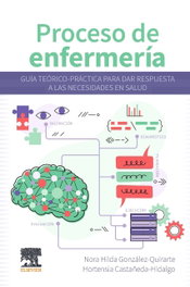 ELSEVIER EDITORIAL Proceso de enfermería: Guía teórico-práctica dar respuesta
