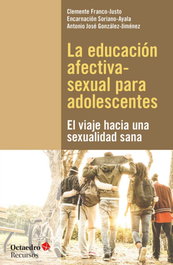 La educación afectiva-sexual para adolescentes, Clemente Franco Justo - OCTAEDRO EDICIONES