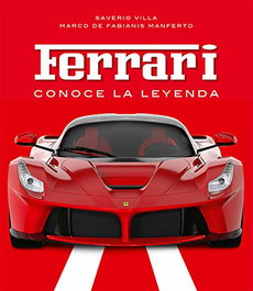 Ferrari: Conoce la leyenda (Ilustrado)