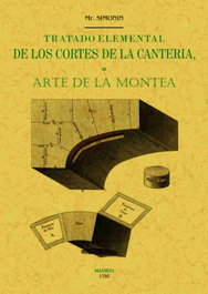 Tratado elemental de los cortes de cantería o arte de la montea, Simonin - MAXTOR
