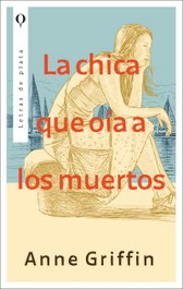 PLATA, La chica que oía a los muertos, Anne Griffin - Letras de Plata