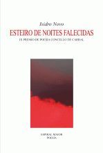 Esteiro de noitas falecidas, Isidro Novo - ESPIRAL MAIOR, S.L.