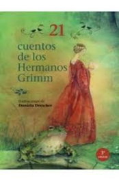 ING EDICIONS, 21 Cuentos de los Hermanos Grimm, Laura Hugas; Daniela Drescher - ING EDICIONS