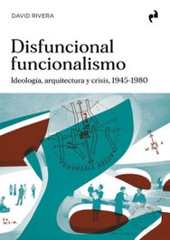 ASIMETRICAS EDICIONES, Disfuncional funcionalismo, David Rivera - ASIMETRICAS EDICIONES