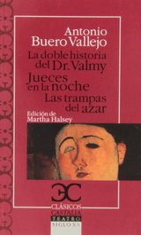 La doble historia del Dr. Valmy. Jueces en la noche. Trampas al azar, Antonio Buero Vallejo - CASTALIA EDITORIAL