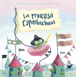 LA PRINCESA ESPADACHINA, Hollie Hughes; Deborah Allwright - PICARONA