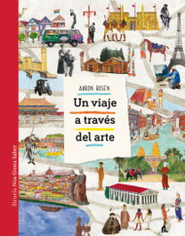 Un viaje a través del arte, Aaron Rosen - SIRUELA