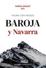 Figura con paisajes: Baroja y Navarra, Gabriel Insausti Herrero-Velarde - COMARES