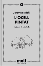 L'OCELL PINTAT, Jerzy Kosinski - MOLL EDITORIAL