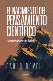 El nacimiento del pensamiento científico, Carlo Rovelli - HERDER