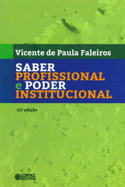 Saber profissional e poder institucional, Vicente de Paula Faleiros - CORTEZ EDITORA