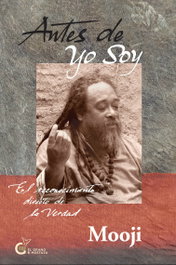 Antes del yo soy, Mooji - GRANO MOSTAZA
