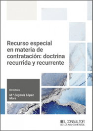 CONSULTOR AYUNTAMIENTOS, Recurso especial en materia de contratación: doctrina recurrida y recurrente