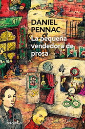 La pequeña vendedora de prosa. (Malaussène 3), Daniel Pennac - DEBOLSILLO