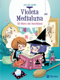 BRUÑO, Violeta Medialuna, 1. El libro de hechizos, Arnaud Alméras