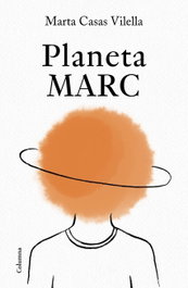Planeta Marc, Marta Casas Vilella - COLUMNA EDICIONS