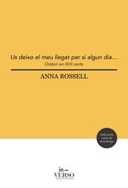 US DEIXO EL MEU LLEGAT, PER SI ALGUN DIA..., Anna Rossell - IN-VERSO