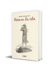 Astisendo Grupo Editorial, S.L. Rose en la Isla