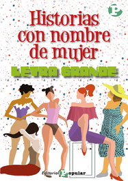 Historias con nombre de mujer, Isabel Allende / Pío Baroja / Edgar Allan Poe / Giuseppe A. Borgese - POPULAR