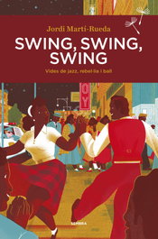 Swing, swing, swing, Jordi Martí-Rueda - SEMBRA LLIBRES