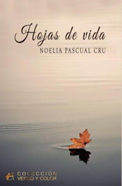 Hojas de Vida, Noelia Pascual Cru - Editorial Adarve