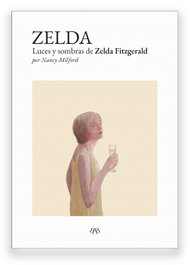 Zelda: Luces y sombras de Zelda Fitzgerald, Nancy Milford - BAMBA EDITORIAL