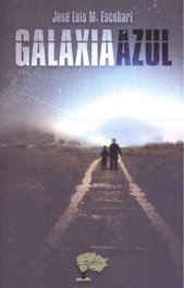 GALAXIA AZUL, Jose Luis M. Escobari - CALIOPE EDITORIAL