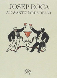 BOP Josep Roca, A L'Avantguarda del Vi