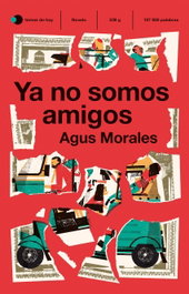 Ya no somos amigos, Agus Morales - TEMAS HOY
