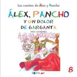 Alex y Pancho y un dolor de garganta, Dylar Ediciones - Dylar Ediciones
