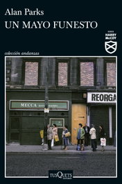 Un mayo funesto, Alan Parks - TUSQUETS
