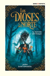 La leyenda del bosque (edición escolar) (Los dioses del norte 1), Jara Santamaría - B DE BLOK