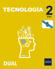 OXFORD UNIVERSITY PRESS, Inicia Dual Tecnología 2.º ESO. Libro del Alumno Galicia. - OXFORD UNIVERSITY PRESS