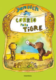 KALANDRAKA Correo para tigre, Janosch - KALANDRAKA