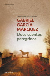 Doce cuentos peregrinos, Gabriel García Márquez - DEBOLSILLO
