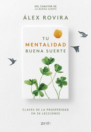 Tu Mentalidad Buena Suerte, Álex Rovira - ZENITH