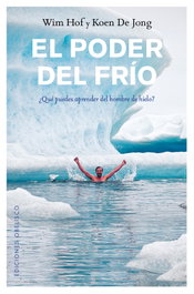 El poder del frío, Wim Hof, Koen De Jong - OBELISCO EDICIONES