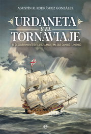 Urdaneta y el Tornaviaje, Agustín R. Rodríguez - LA ESFERA DE LOS LIBROS