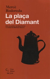 La plaça del diamant, Mercè Rodoreda - CLUB EDITOR