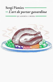 L'ART DE PORTAR GAVARDINA, Sergi Pàmies - QUADERNS CREMA