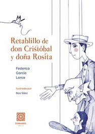 Retablillo de Don Cristóbal y Doña Rosita, Federico García Lorca - COMARES