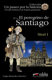 EDELSA EDISEIS, EL PEREGRINO A SANTIAGO (NIVEL I) - UN PASEO POR LA HISTORIA (LECTURAS)
