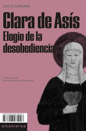 Clara de Asís, Dacia Maraini - ALTAMAREA