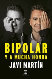 Bipolar y a mucha honra, Javier Martín - ESPASA CALPE