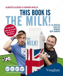 THIS BOOK IS THE MILK, Alberto Alonso, Damian Molla - VAUGHAN