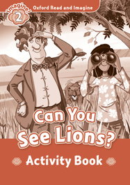 OXFORD UNIVERSITY PRESS Oxford Read & Imagine 2 Can You See Lions Activity Book